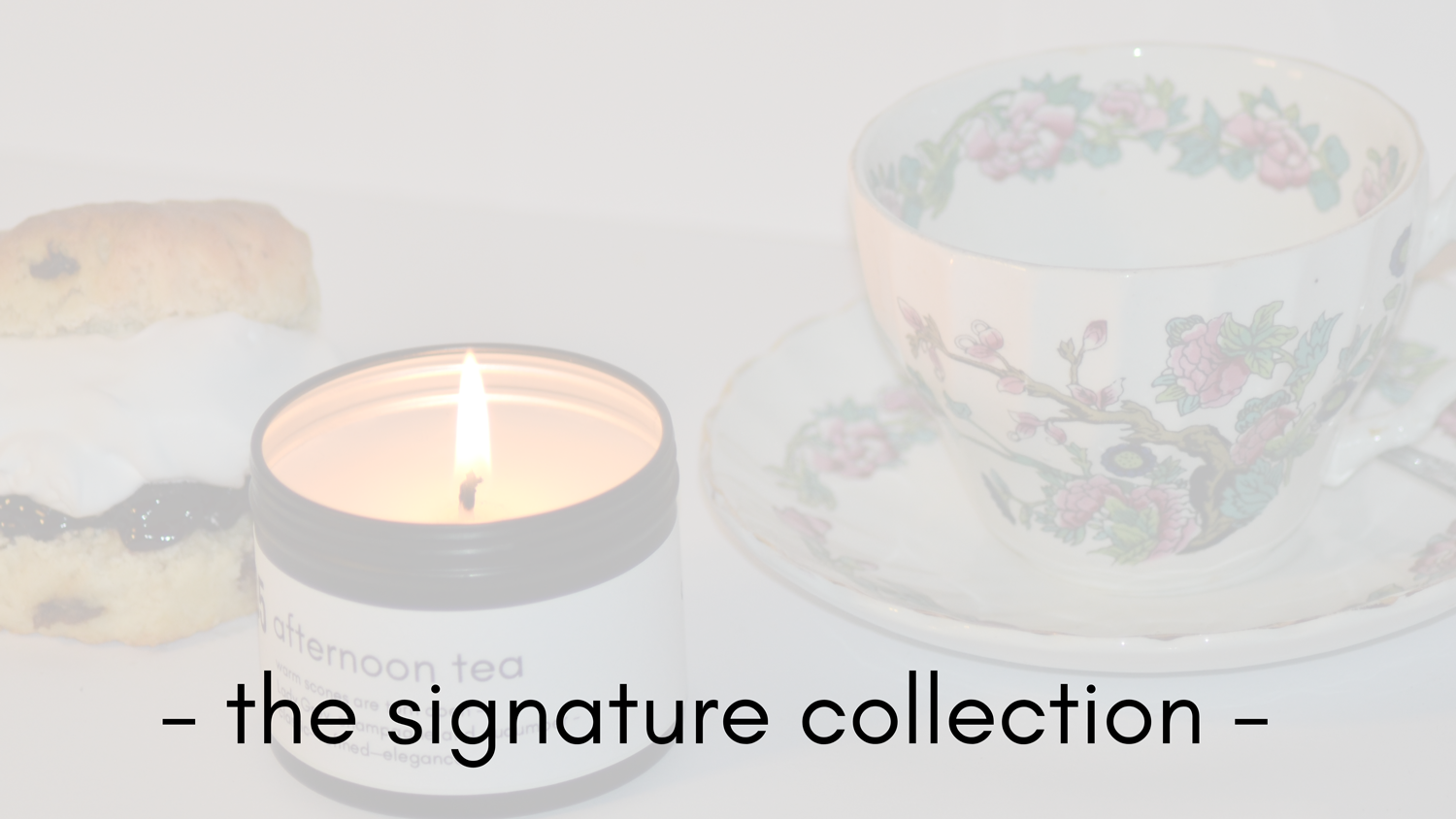 Carl Mullaney London - The Signature Collection - 05 Afternoon Tea - soy candle