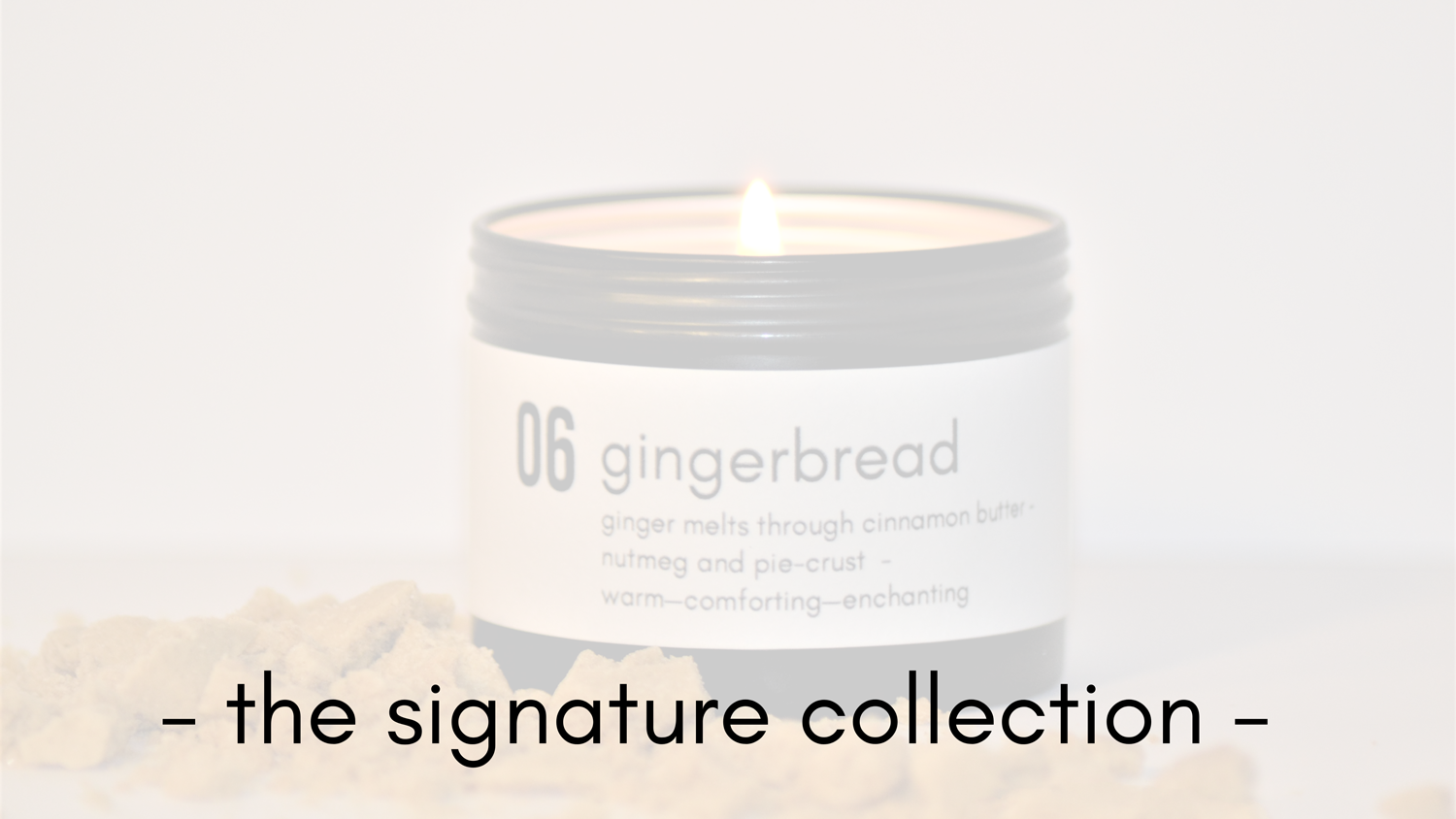 Carl Mullaney London - The Signature Collection - 06 Gingerbread - soy candle